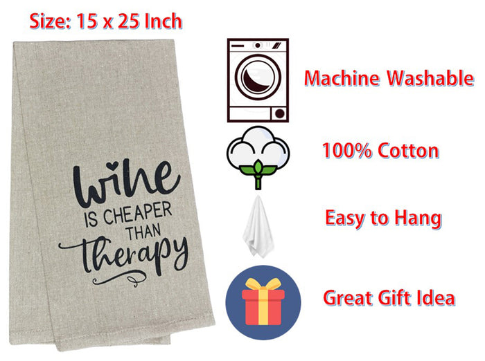 Wine is Cheaper Than Therapy. Two PCs 100% Cotton Funny Cute Saying Flour Sack Kitchen Towels Size: 15 X 25 Inch.