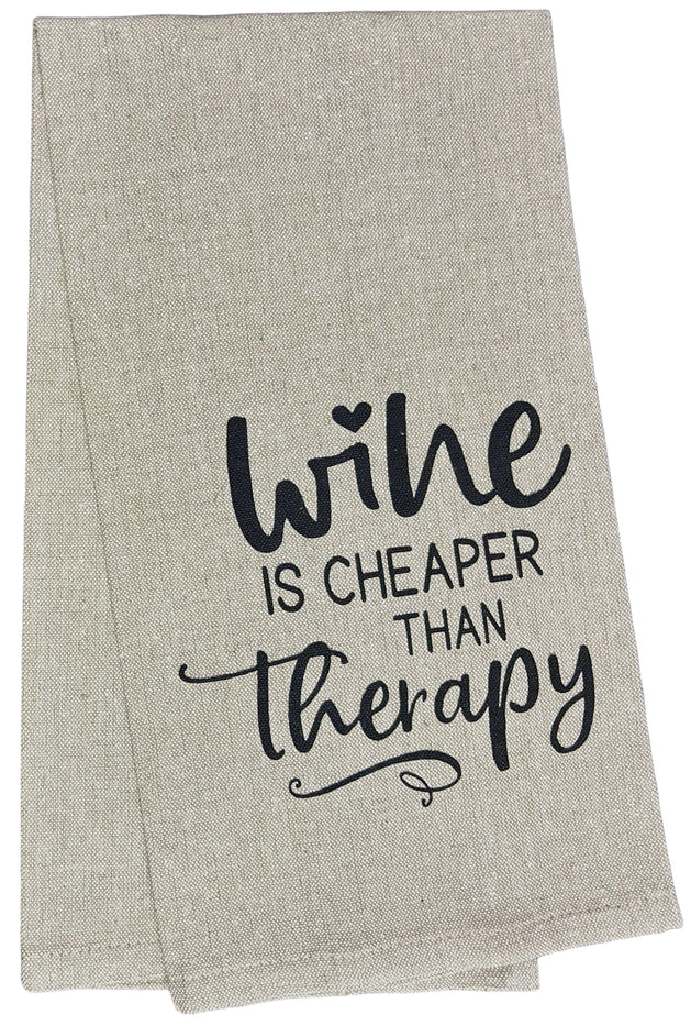 Wine is Cheaper Than Therapy. Two PCs 100% Cotton Funny Cute Saying Flour Sack Kitchen Towels Size: 15 X 25 Inch.