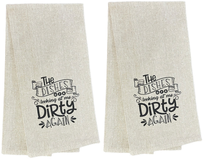 The Dishes are Looking at me Dirty Again. Two-Piece Cotton Funny Cute Saying Flour Sack Kitchen Towels Size: 15 X 25 Inch.