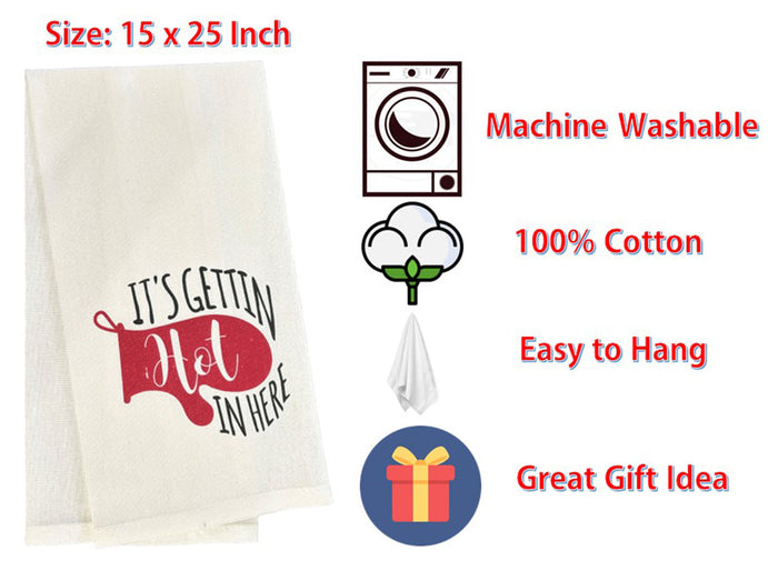 It's Gettin' Hot in Here, Two-Piece Cotton Funny Cute Saying Flour Sack Kitchen Towels Size: 15 X 25 Inch.
