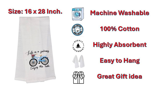 Life is a Journey Enjoy The Ride. Two Pcs Funny Flour Sack Kitchen Towels Soft and Absorbent Size: 16 X 28 Inches.