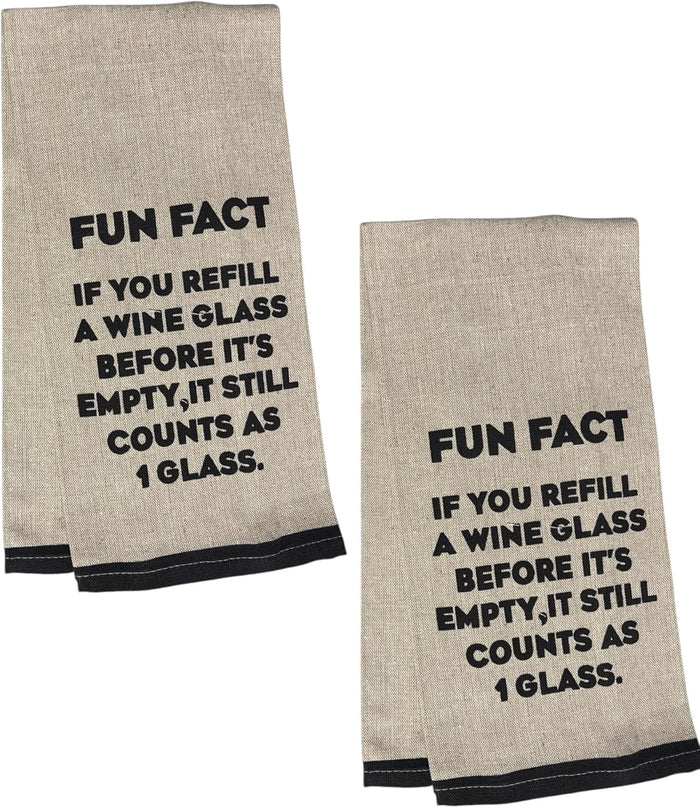 IF You Refill A Wine Glass Before It's Empty, IT Still Counts AS 1 Glass. Two-Piece Cotton Funny Cute Saying Flour Sack Kitchen Towels Size: 15 X 25 Inch.