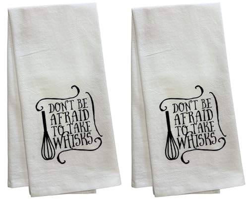 Set of 2 Don't BE Afraid to TAKE WHISKS. Funny Flour Sack Kitchen Towels for Wedding, Baby Shower, Home Decor, Housewarming 16 X 28 Inch.