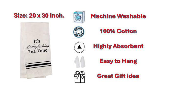 100% Cotton Funny Quotes Flour Sack Printed Kitchen Towels / Tea Towels " It's Motherfucking Tea Time". Size: 20 X 28 inch