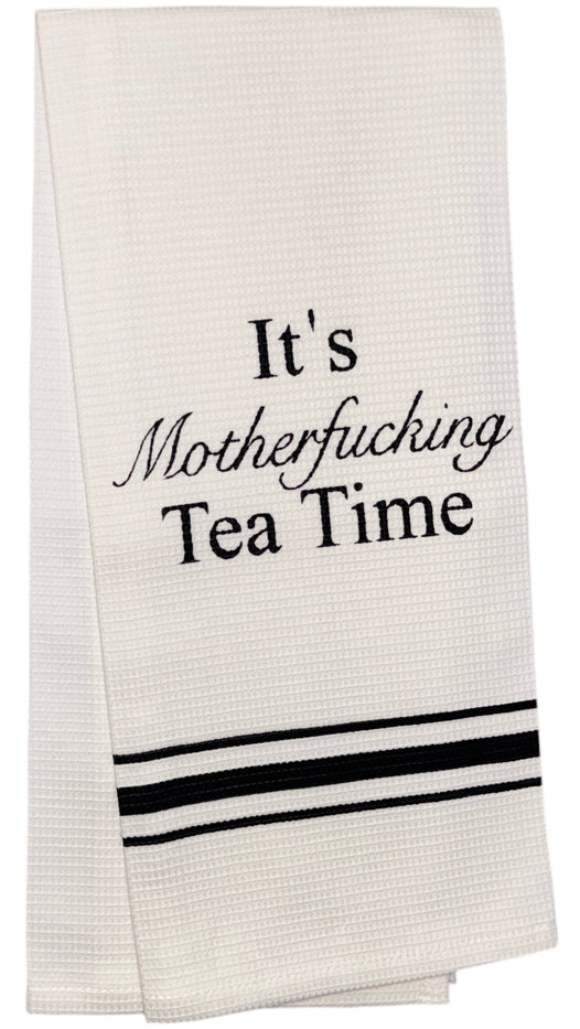 100% Cotton Funny Quotes Flour Sack Printed Kitchen Towels / Tea Towels " It's Motherfucking Tea Time". Size: 20 X 28 inch