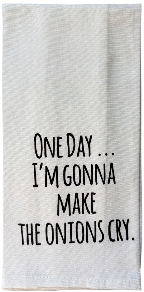 Set of 2, 100% Cotton White Printed Flour Sack Kitchen Towels One Day I'm Gonna Make the Onions cry. Size: 15 X 25 inches.