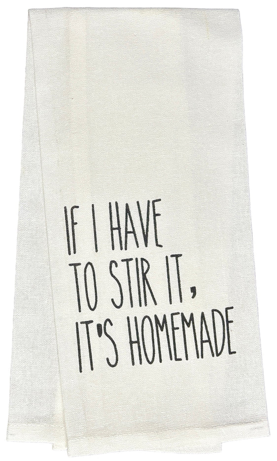 Set of 2, 100% Cotton Funny Cute Saying Flour Sack Kitchen Towels / Dish Towels – IF I HAVE TO STIR IT, IT'S HOMEMADE. Size: 15 X 25 Inch.