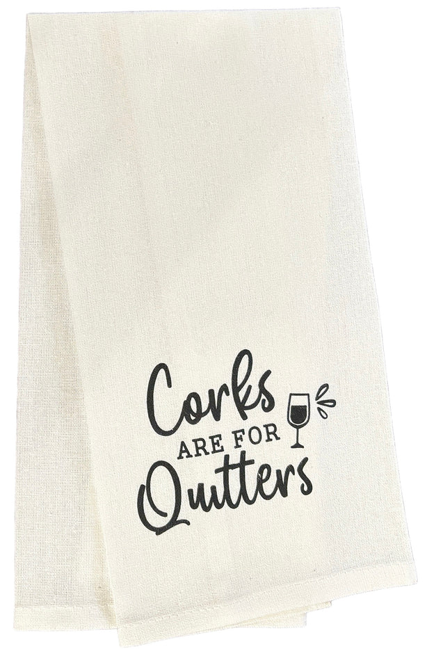 Set of 2, 100% Cotton Funny Cute Saying Flour Sack Kitchen Towels/Dish Towels – Corks are for Quitters Size: 15 X 25 Inch.