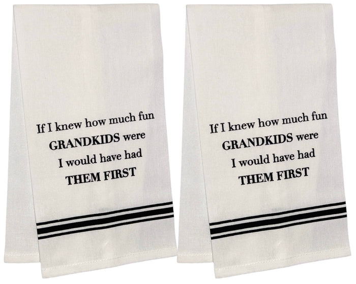 If I Knew How Much Fun Grandkids wear I Would Have had Them First, Set of 2, 100% Cotton Flour Sack Kitchen Towels Size: 15 X 25 inch.