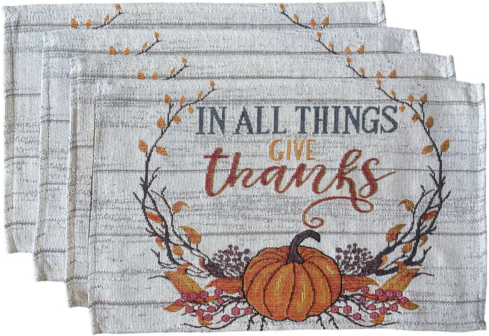 Set of 4, Pumpkin Sentiment IN ALL THINGS GIVE THANKS Tapestry Placemats. Dining Table, Table mat for Dining Room Easy to Clean, Machine Washable Size: 13” x 19”.