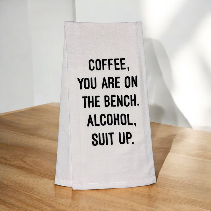 Coffee, You are ON The Bench. Alcohol, Suit UP. Set of 2, 100% Cotton Funny Quotes Flour Sacks Kitchen Towels/Tea Towels Size: 20 x 30 Inch.