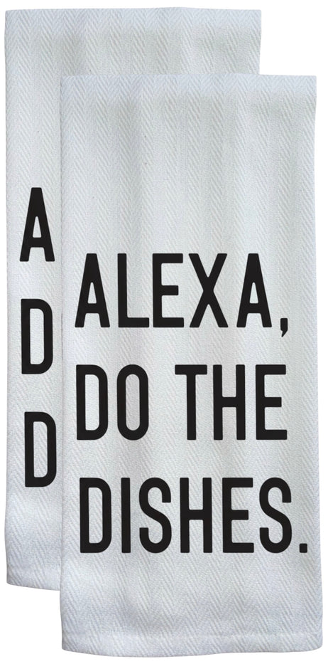 Alexa, DO THE Dishes. 2 Pcs, Flour Sack Kitchen Towels, Tea Towels for Wedding, Baby Shower, Home Decor, Housewarming Size: 16 X 28 Inch.