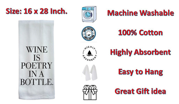 Wine is Poetry in A Bottle. 2 Pcs, Flour Sack Kitchen Towels, Tea Towels for Wedding, Baby Shower, Home Decor, Housewarming Size: 16 X 28 Inch.