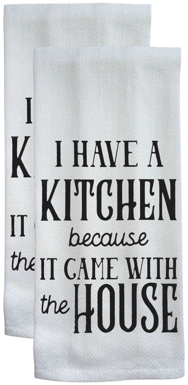 I have a kitchen because it came with the house