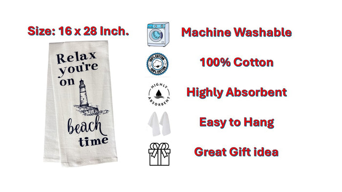 Relax You're on Beach time, Two Pcs Coastal Nautical Lighthouse Flour Sack Kitchen Towels/DishTowels Size: 16 X 28 Inch.