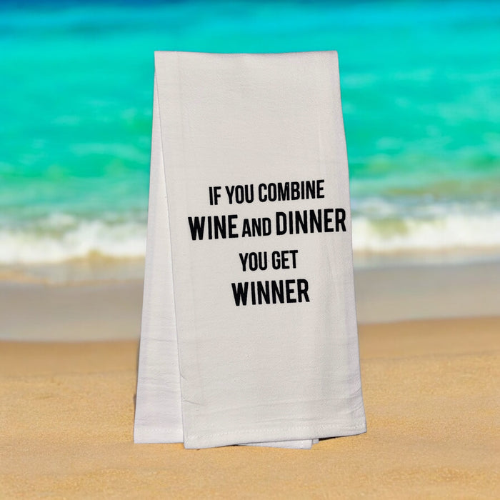 IF You Combine Wine and Dinner You GET Winner. Set of 2, 100% Cotton Funny Quotes Flour Sacks Kitchen Towels/Tea Towels Size: 20 x 30 Inch.