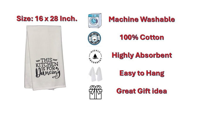 This Kitchen is for Dancing, Two-Piece Cotton Funny Quotes Flour Sacks Kitchen Towel/Tea Towel are Soft and Absorbent, with a Hanging Loop Size of 16 X 26 Inches.