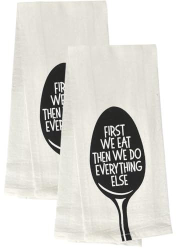 First we eat, Then we do Everything Else. Two Pcs Twisted Design Flour Sack Kitchen Towels Size: 16 X 28 Inch.