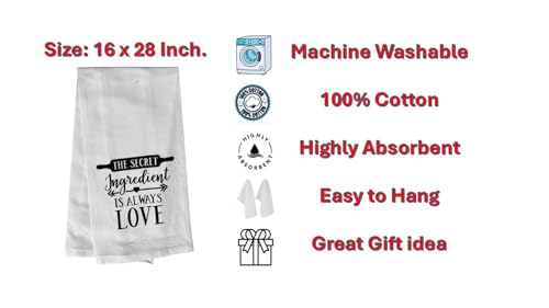 The Secret Ingredient is Always Love, 2 Pcs Cotton Soft and Absorbent Funny Flour Sack Kitchen Towels Dish Cloths for Home Decor, and Housewarming 15 X 25 Inches.