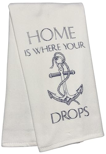 Home is Where Your Anchor Drops, Two-Piece Cotton Funny Quotes Flour Sacks Kitchen Towel/Tea Towel are Soft and Absorbent, with a Hanging Loop Size 16 X 26 Inches.