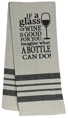 If a Glass of Wine is Good for You, Imagine What a Bottle can do! 2 Pcs Flour Sack Kitchen Towels for Wedding, Baby Shower, Home Decor, or Housewarming 16 X 28 Inch.