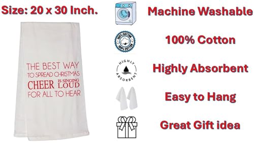 The Best Way to Spread Christmas Cheer, is Singing Loud for All to Hear, Set of 2, 100% Cotton Flour Sacks Kitchen Towels Size: 20 x 30 Inch.