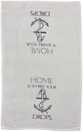 Home is Where Your Anchor Drops, Two-Piece Cotton Funny Quotes Flour Sacks Kitchen Towel/Tea Towel are Soft and Absorbent, with a Hanging Loop Size 16 X 26 Inches.