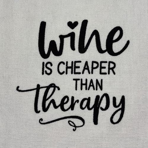 Wine is Cheaper Than Therapy, Two-Piece Cotton Funny Quotes Flour Sacks Kitchen Towel/Tea Towel are Soft and Absorbent, with a Hanging Loop Size 16 X 26 Inches.