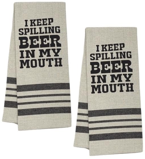 I Keep Spilling Beer in My Mouth. 2 Pcs Flour Sack Kitchen Towels for Wedding, Baby Shower, Home Decor, or Housewarming 16 X 28 Inch.