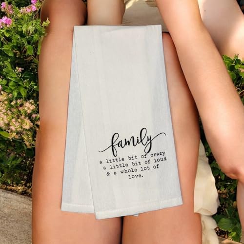 Family a Little Bit of Crazy a Little Bit of Loud and a Whole lot of Love, 2 Pcs Flour Sack Kitchen Towels for Home Decor, and Housewarming 15 X 25 Inches.