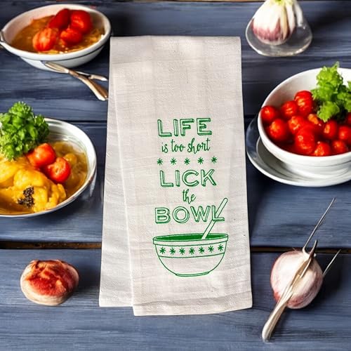 Life is Too Short Lick The Bowl, 2 Pcs Cotton Soft and Absorbent Funny Flour Sack Kitchen Towels Dish Cloths for Home Decor, and Housewarming 16 X 28 Inches.