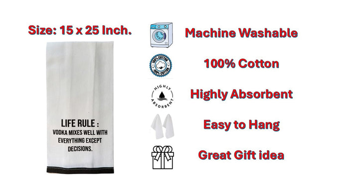 Set of 2, 100% Cotton White Printed Flour Sack Kitchen Towels Life Rule: Vodka mixes Well with Everything Except Decisions. - Size: 15 X 25 inches.