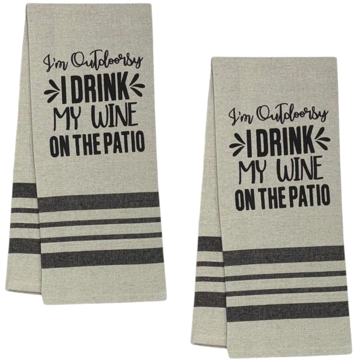 I'm Outdoorsy I Drink My Wine on The Patio. 2 Pcs Flour Sack Kitchen Towels for Wedding, Baby Shower, Home Decor, or Housewarming 16 X 28 Inch.