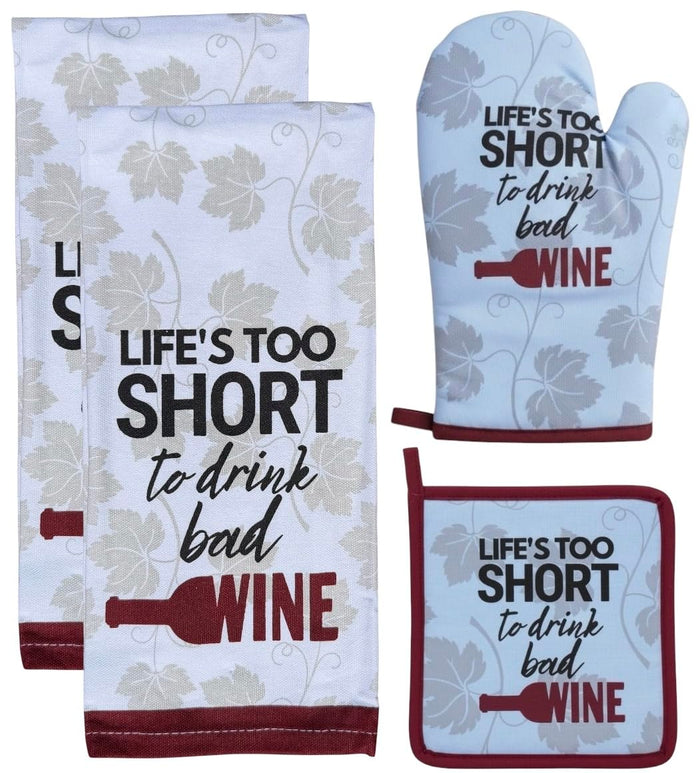 Life's Too Short to Drink Bad Wine Printed Kitchen Linen Sets Non-Slip, Heat Resistant Set of 4, Includes 2 Kitchen Towels, Potholder & Oven Mitt.