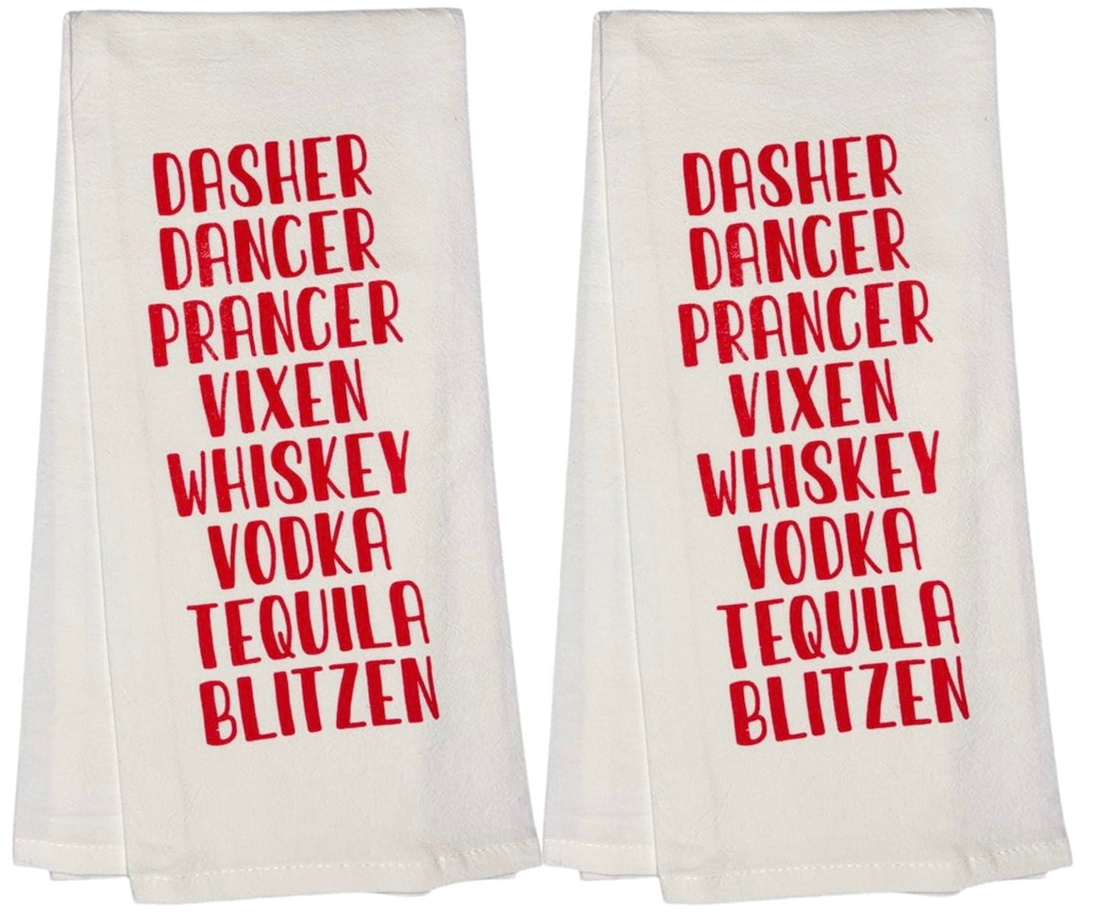 Dasher Dancer Prancer Vixen Whiskey Vodka Tequila Blitzen, Set of 2, 100% Cotton Funny Quotes Flour Sacks Kitchen Towels/Tea Towels Size: 20 x 30 Inch.