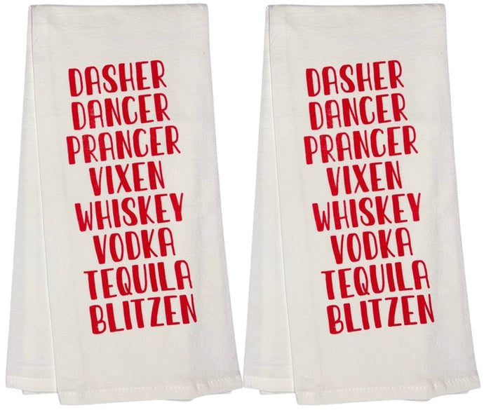 Dasher Dancer Prancer Vixen Whiskey Vodka Tequila Blitzen, Set of 2, 100% Cotton Funny Quotes Flour Sacks Kitchen Towels/Tea Towels Size: 20 x 30 Inch.