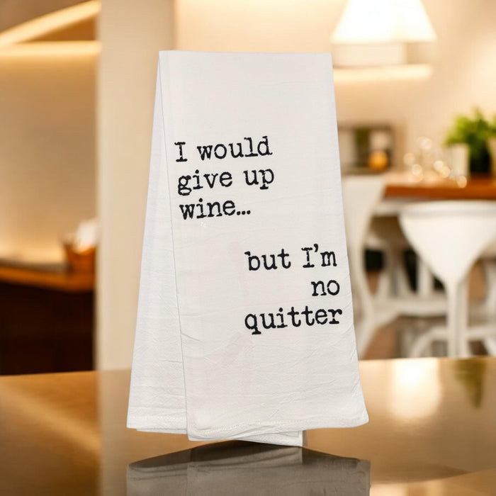 I Would give up Wine... but I'm no Quitter. Set of 2, 100% Cotton Funny Quotes Flour Sacks Kitchen Towels/Tea Towels Size: 20 x 30 Inch.