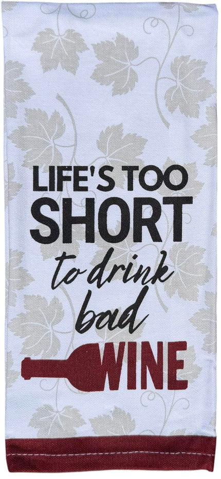 Life's Too Short to Drink Bad Wine Printed Kitchen Linen Sets Non-Slip, Heat Resistant Set of 4, Includes 2 Kitchen Towels, Potholder & Oven Mitt.
