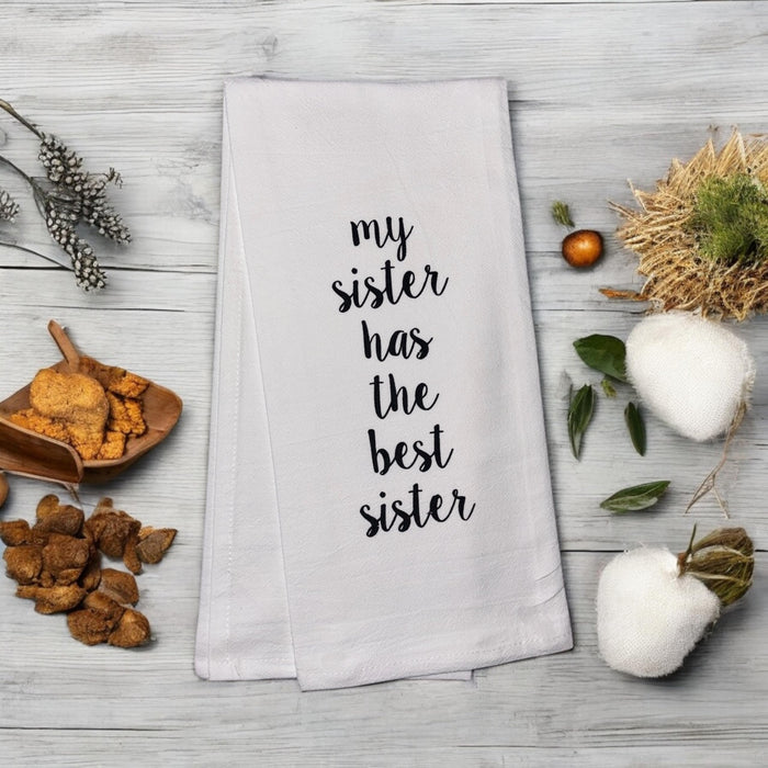 My Sister has The Best Sister, Set of 2, 100% Cotton Funny Quotes Flour Sacks Kitchen Towels/Tea Towels Size: 20 x 30 Inch.