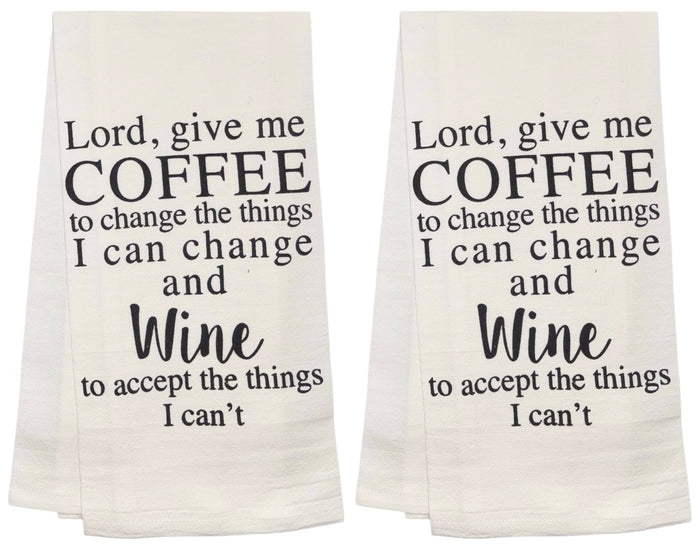 Lord, give me COFFEE to change the things I can change and Wine to accept the things I can't, Set of 2, 100% Cotton Funny Quotes Flour Sacks Kitchen Towels/Tea Towels Size: 20 x 30 Inch.