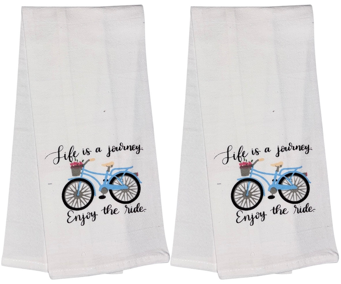 Life is a Journey Enjoy The Ride. Two Pcs Funny Flour Sack Kitchen Towels Soft and Absorbent Size: 16 X 28 Inches.