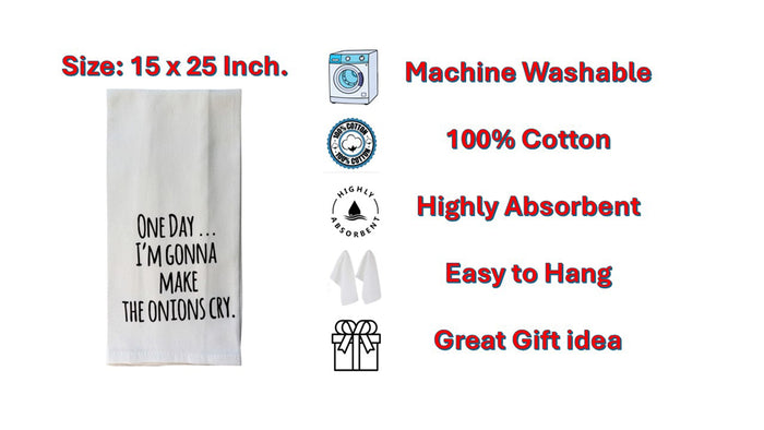 Set of 2, 100% Cotton White Printed Flour Sack Kitchen Towels One Day I'm Gonna Make the Onions cry. Size: 15 X 25 inches.