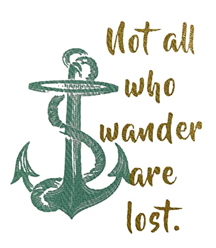 100% Cotton Nautical Anchor Funny Quote Flour Sack Soft and Absorbent Kitchen Towels / Hand Towels with Hanging Loop – not All who Wander are Lost Size: 16 X 28 Inch.