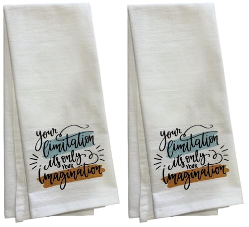 Set of 2 Your Limitation It's only Your Imagination. Funny Flour Sack Kitchen Towels for Wedding, Baby Shower, Home Decor, Housewarming 16 X 28 Inch.