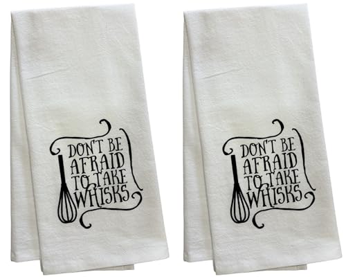 Set of 2 Don't BE Afraid to TAKE WHISKS. Funny Flour Sack Kitchen Towels for Wedding, Baby Shower, Home Decor, Housewarming 16 X 28 Inch.