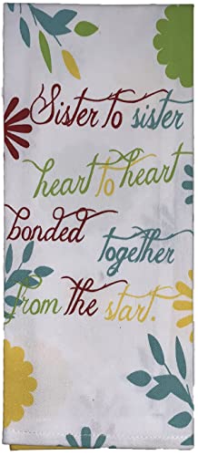 Set of 2, Printed Kitchen Towels Size: 15" x 25", 1 Zigzag Design and 1 Floral Design with Beautiful Message Sister to Sister, Heart to Heart. Bonded Together, from The Start.