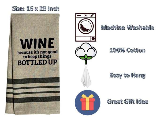 Set of 2 Wine Because It’s not Good to Keep Things Bottled UP. Funny Flour Sack Kitchen Towels for Wedding, Baby Shower, Home Decor, Housewarming Size: 16 X 28 Inch.