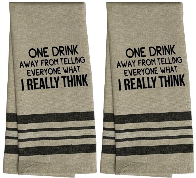 Set of 2 ONE Drink Away from Telling Everyone What I Really Think Funny Flour Sack Kitchen Towels for Wedding, Baby Shower, Home Decor, Housewarming Size: 16 X 28 Inch.